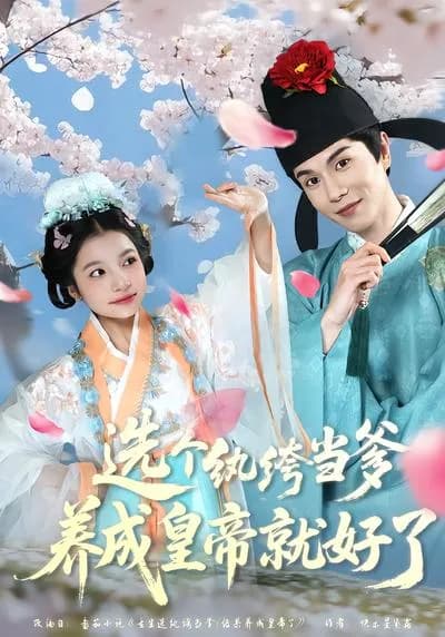 Choose a Dissolute Prince as Father and Just Raise Him to Be Emperor